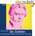 Der Erzieher: Wie Johann Hinrich Wichern Kinder und Kirche retten wollte