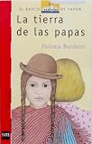La tierra de las papas (El Barco De Vapor: Serie Roja/ the Steam Boat: Red Series)