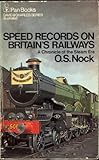 Speed records on Britain's railways : a chronicle of the steam era