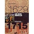 Les Rois absolus (1630-1715)