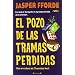 EL POZO DE LAS TRAMAS PERDIDAS: SERIE: THURSDAY NEXT (3ER VOLUMEN) (Nova)