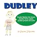 Dudley: Dudley Washes His Hands, Dudley Takes a Bath, Dudley Scrapes His Knee