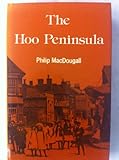 The story of the Hoo Peninsula