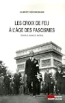 Les Croix-de-Feu � l'�ge des fascisme...