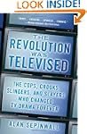 Revolution Was Televised: The Cops, C...