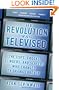 Revolution Was Televised: The Cops, Crooks, Slingers, and Slayers Who Changed TV Drama Forever