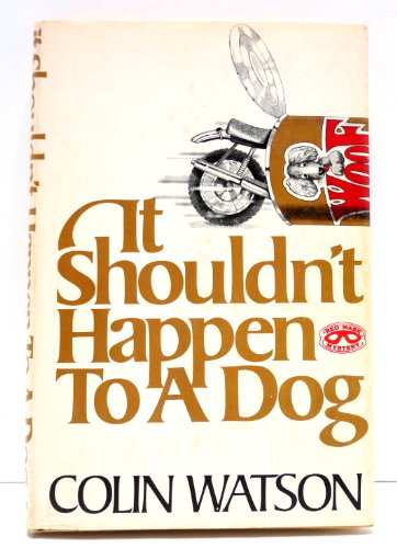 It Shouldn't Happen To a Dog