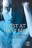 Lust at first bite : sexy vampire short stories