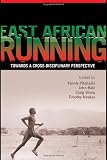 East African Running: Toward a Cross-Disciplinary Perspective