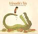 A Crocodile's Tale: A Philippine Folk Story