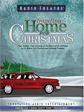 Traveling Home for Christmas: Four Stories That Journey to the Heart of Christmas (Radio Theatre)
