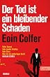 Der Tod ist ein bleibender Schaden: Roman