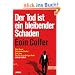 Der Tod ist ein bleibender Schaden: Roman