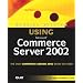Special Edition Using Microsoft Commerce Server 2002