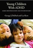 Young children with ADHD : early identification and intervention