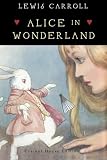Alice in Wonderland (Cricket House Edition): by Lewis Carroll