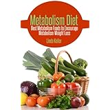 metabolism diet best metabolism foods to encourage metabolism weight loss