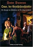 Omar, der Geschichtenh�ndler: Die Stra�e der Pl�nderer & Die J�gerssch�nke