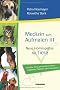 Medizin zum Aufmalen III: Neue Hom�opathie f�r Tiere. Geliebte Tiere ganzheitlich heilen - ungeliebte Tierchen sanft umsiedeln