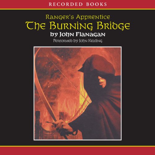 The Burning Bridge: Ranger's Apprentice, Book 2