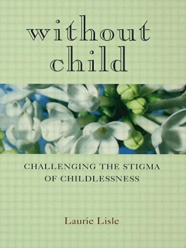 without child challenging the stigma of childlessness