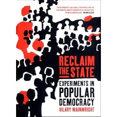 Reclaim the State: Experiments in Popular Democracy