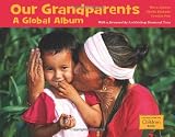 Our Grandparents: A Global Album (Global Fund for Children Books)