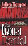 The Deadliest Denial Medium