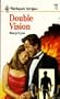 Double Vision (Harlequin Intrigue Series #190)