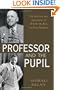 The Professor and the Pupil: The Politics and Friendship of W. E. B Du Bois and Paul Robeson