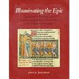 Illuminating the Epic: The Kassel "Willehalm" Codex and the Landgraves of Hesse in the Early Fourteenth Century (Monographs on the Fine Arts)