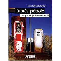 L'apr�s-p�trole : Lorsque les puits seront � sec