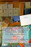 Making Money A-Z with Self Storage Unit Auctions 2011: The Silver Edition