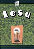 Iesu : ei bwysigrwydd i gredinwyr