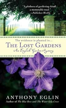 the lost gardens: an english garden mystery - anthony eglin