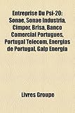 Entreprise Du Psi-20: Sonae, Sonae Industria, Cimpor, Brisa, Banco Comercial Portugues, Portugal Telecom, Energias de Portugal, Galp Energia-