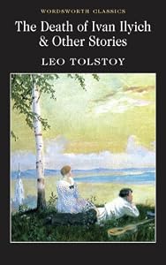 Image of The Death of Ivan Ilyich and Other Stories (Wordsworth Classics)