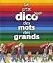 Le p'tit dico des mots des grands