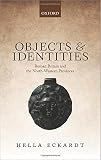 Objects and identities : Roman Britain and the north-western provinces