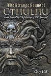 The Strange Sound of Cthulhu: Music Inspired by the Writings of H. P. Lovecraft