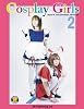 Cosplay Girls 2: Japan's live animation heroines (cocoro books)