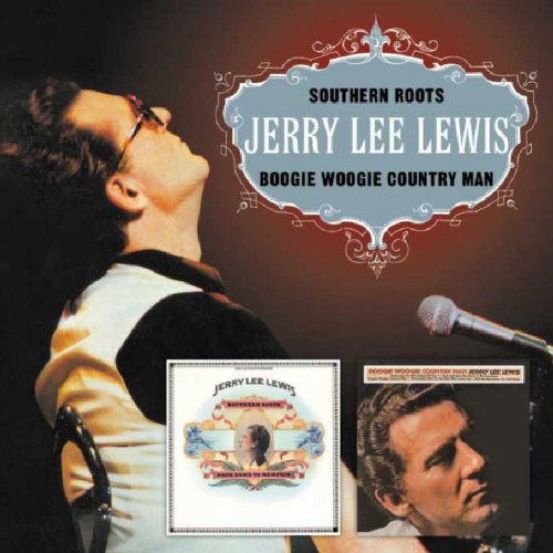 Jerry Lee Lewis - Southern Roots / Boogie Woogie Country Man - Zortam Music