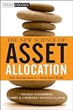 The new science of asset allocation : risk management in a multi-asset world