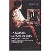 La Nature, miroir de Dieu : L'ordre de la nature refl�te-t-il la perfection du cr�ateur ?