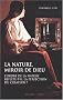 La Nature, miroir de Dieu : L'ordre de la nature refl�te-t-il la perfection du cr�ateur ?