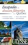 Escapades et douces fl�neries au Qu�bec