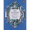 Six Masses in Full Score (Dover Vocal Scores)