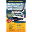 The Instant Handbook of Boat Handling, Navigation, and Seamanship: A Quick-Reference Guide for Sail and Power by Nigel Calder, John Rousmaniere, Bill Gladstone, and Robert Sweet