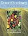 Books : Desert Gardening     **ISBN: 9781555610029**