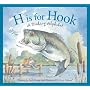 H is for Hook: A Fishing Alphabet (Sleeping Bear Press Sports & Hobbies)